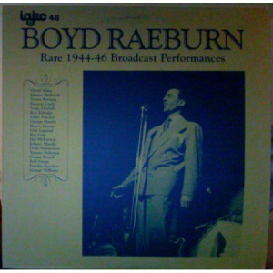 Boyd Raeburn - Rare 1944-6 Broadcast Performances [Vinyl] - LP - Vinyl - LP
