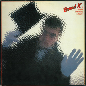 Brand X - Is There Anything About? - LP - Vinyl - LP