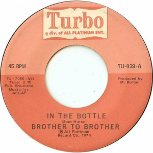 Brother To Brother - In The Bottle / The Affair [Vinyl] - 7 Inch 45 RPM - Vinyl - 7"