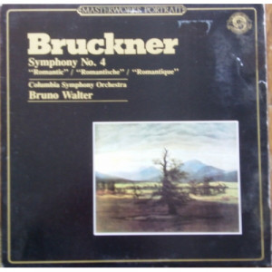 Bruno Walter and The Columbia Symphony Orchestra - Bruckner: Symphony No. 4 Romantic / Romantische / Romantique - LP - Vinyl - LP