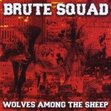 Brute Squad - Wolves Among The Sheep [Audio CD] - Audio CD