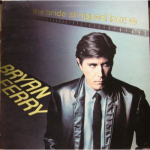 Bryan Ferry - The Bride Stripped Bare - LP - Vinyl - LP