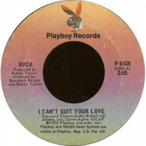 Buck - I Can't Quit Your Love / Heaven Help Us [Vinyl] - 7 Inch 45 RPM - Vinyl - 7"