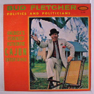 Bud Fletcher - Politics And Politicians - LP - Vinyl - LP