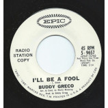 Buddy Greco - I'll Be A Fool / Ciumachella [Vinyl] - 7 Inch 45 RPM