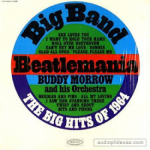 Buddy Morrow And His Orchestra - Big Band Beatlemania [Vinyl] - LP - Vinyl - LP
