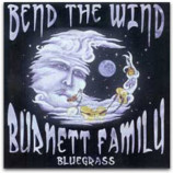 Burnett Family Bluegrass - Bend The Wind [Audio CD] - Audio CD
