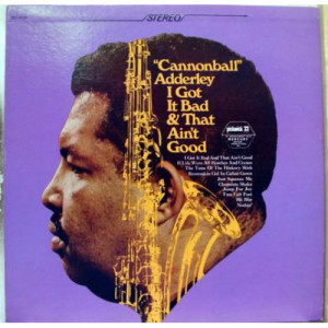 Cannonball Adderley - I Got It Bad And That Ain't Good - LP - Vinyl - LP