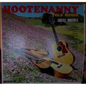 Carlisle Minstrels - Hootenanny Folk Songs [Vinyl] Carlisle Minstrels - LP - Vinyl - LP