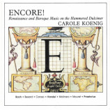 Carole Koenig - Encore! Renaissance And Baroque Music On The Hammered Dulcimer [Audio CD] - Audi