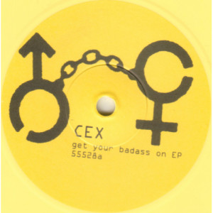 Cex - Get Your Badass On EP [Vinyl] - 7 Inch 45 RPM - Vinyl - 7"