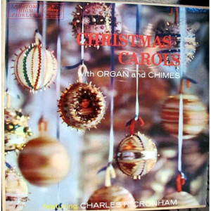Charles R. Cronham - Christmas Carols With Organ And Chimes - LP - Vinyl - LP