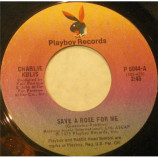 Charlie Kulis - Save A Rose For Me / Somebody Help Me Now [Vinyl] - 7 Inch 45 RPM