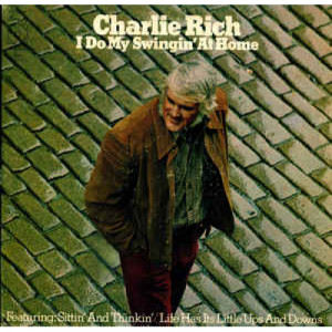 Charlie Rich - I Do My Swingin' At Home [Vinyl] - LP - Vinyl - LP