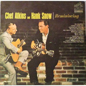 Chet Atkins and Hank Snow - Reminiscing - LP - Vinyl - LP