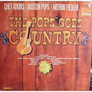 Chet Atkins / Boston Pops / Arthur Fiedler - The ''Pops'' Goes Country [Record] - LP - Vinyl - LP