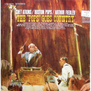 Chet Atkins / Boston Pops / Arthur Fiedler - The ''Pops'' Goes Country [Vinyl] - LP - Vinyl - LP