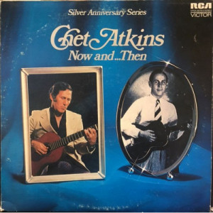 Chet Atkins - Now and....Then - LP - Vinyl - LP