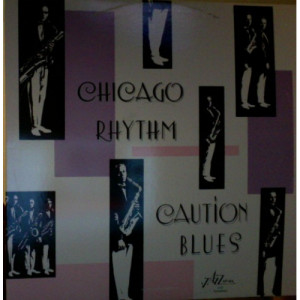 Chicago Rhythm - Caution Blues - LP - Vinyl - LP