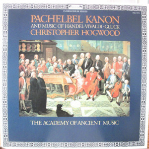 Christopher Hogwood / The Academy Of Ancient Music - Pachelbel / Handel / Vivaldi / Gluck: Pachelbel Kanon [Vinyl] - LP - Vinyl - LP