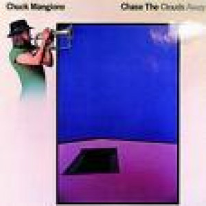 Chuck Mangione - Chase The Clouds Away [LP] - LP - Vinyl - LP