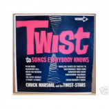 Chuck Marshal And The Twist-Stars - Twist To Songs Everybody Knows [Vinyl] Chuck Marshal And The Twist-Stars - LP