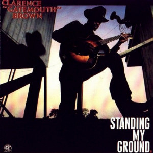 Clarence ''Gatemouth'' Brown - Standing My Ground [Audio CD] - Audio CD - CD - Album