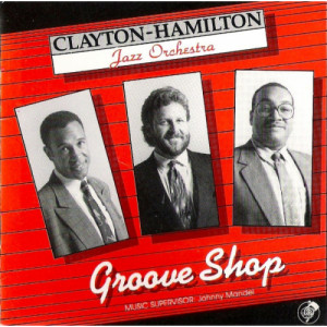Clayton-Hamilton Jazz Orchestra - Groove Shop [Audio CD] - Audio CD - CD - Album