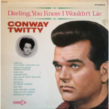 Conway Twitty - Darling You Know I Wouldn't Lie [Vinyl] - LP