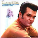 Conway Twitty - I Wonder What She'll Think About Me Leaving [Record] - LP