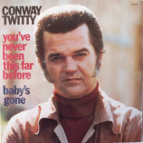 Conway Twitty - You've Never Been This Far Before / Baby's Gone [Vinyl] - LP