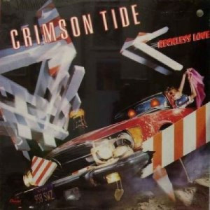 Crimson Tide - Reckless Love - LP - Vinyl - LP