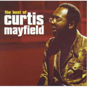 Curtis Mayfield - The Best Of Curtis Mayfield [Audio CD] - LP - Vinyl - LP