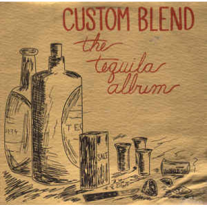 Custom Blend - The Tequila Album [Vinyl] - LP - Vinyl - LP