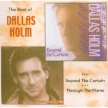 Dallas Holm - The Best Of Dallas Holm - Beyond The Curtain ... Through The Flame [Audio CD] - 