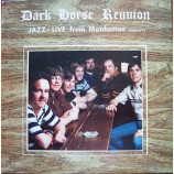 Dark Horse Reunion - Jazz - Live From Manhattan (Kansas?) - LP