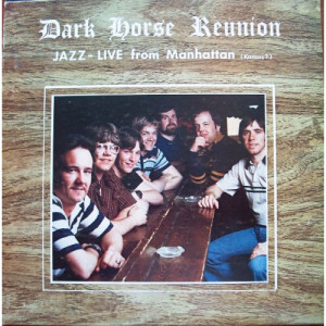 Dark Horse Reunion - Jazz - Live From Manhattan (Kansas?) - LP - Vinyl - LP