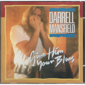 Darrell Mansfield - Give Him Your Blues [Audio CD] - Audio CD - CD - Album