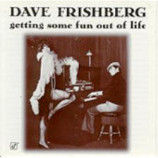 Dave Frishberg - Getting Some Fun Out Of Life [Vinyl] - LP