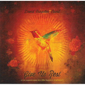 David Crowder*Band - Give Us Rest Or (A Requiem Mass In C [The Happiest Of All Keys]) [Audio CD] - Au - CD - Album