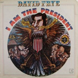 David Frye - I Am The President [Record] - LP - Vinyl - LP