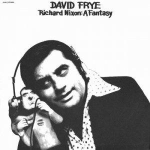 David Frye - Richard Nixon: A Fantasy [Vinyl] - LP - Vinyl - LP