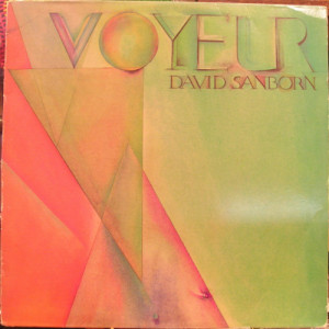 David Sanborn - Voyeur [Record] David Sanborn - LP - Vinyl - LP