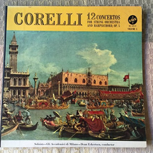 Dean Eckertsen - Corelli: 12 Concertos for String Orchestra and Harpsichord Op 5 Volume 1 - LP - Vinyl - LP