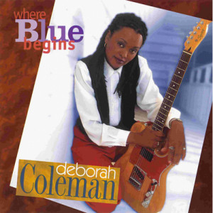 Deborah Coleman - Where Blue Begins [Audio CD] - Audio CD - CD - Album