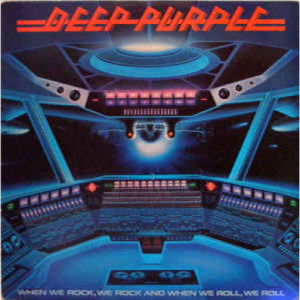 Deep Purple - When We Rock We Rock and When We Roll We Roll [Record] - LP - Vinyl - LP