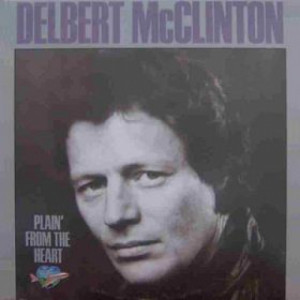 Delbert McClinton - Playin' From The Heart [Record] - LP - Vinyl - LP