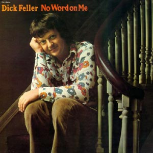 Dick Feller - No Word On Me - LP - Vinyl - LP