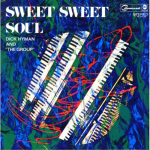 Dick Hyman & The Group - Sweet Sweet Soul - LP - Vinyl - LP