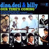 Dino Desi & Billy - Our Time's Coming - LP